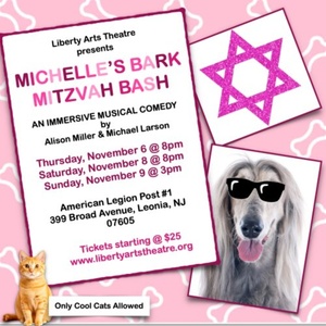 Liberty Arts Theatre To Present MICHELLE’S BARK MITZVAH BASH In Bergen County Photo