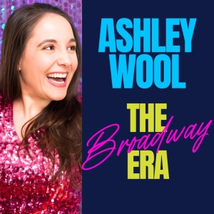 Broadways Ashley Wool Stars In THE BROADWAY ERA at the Laurie Beechman Photo