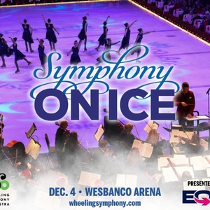 The Wheeling Symphony Celebrates 20 Years Of Holiday Magic With Symphony On Ice Photo