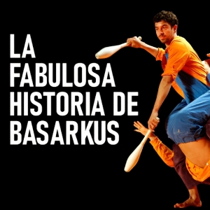 LA FABULOSA HISTORIA DE BASARKUS Comes to Gran Teatro Nacional Photo