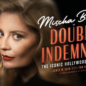 Final Cast Set For Mischa Barton-Led DOUBLE INDEMNITY UK and Ireland Tour Photo