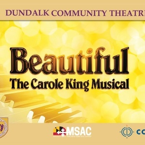 BEAUTIFUL: THE CAROLE KING MUSICAL Will Be Performed By Dundalk Community Theatre Photo