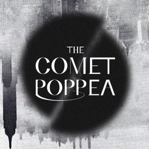 World Premiere of THE COMET / POPPEA Comes to The Museum of Contemporary Art