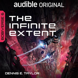 THE INFINITE EXTENT, Sixth Bobiverse Installment, to Launch on Audible Photo