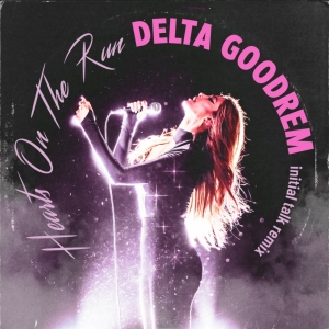 Delta Goodrem Shares 'Hearts On The Run (Initial Talk Remix)' Video