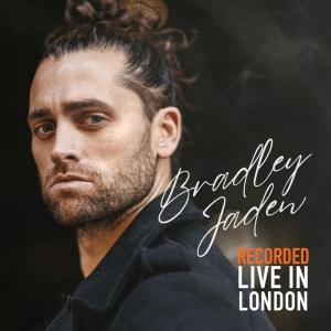 Bradley Jaden Will Release a Live Album 'Recorded Live in London' Photo