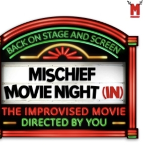 MISCHIEF MOVIE NIGHT (IN) Returns to the Stage and Screen This Winter Photo