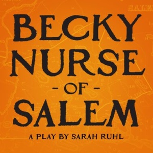 PYGmalion Theatre Company Continues 2025/26 Season With BECKY NURSE OF SALEM