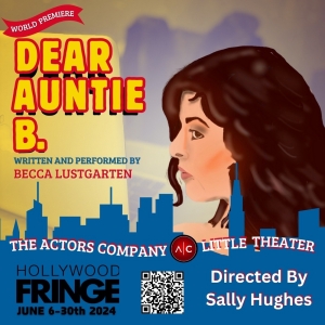 DEAR AUNTIE B. Comes to Hollywood Fringe Festival in June Photo