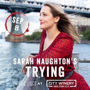 Sarah Naughton's TRYING Comes to City Winery in September Photo