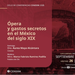 ?pera Y Política En El México Del Siglo Xix: Conferencia Del Ciclo Cenidim 2025