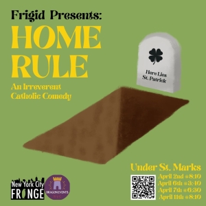 HOME RULE Comes to New York City Fringe Festival