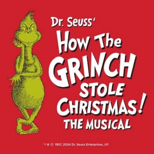 DR. SEUSS' HOW THE GRINCH STOLE CHRISTMAS! THE MUSICAL Comes to the Aronoff Center in Interview