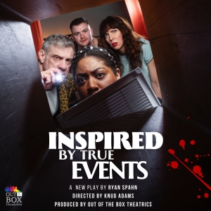 Cast and Creatives Set For INSPIRED BY TRUE EVENTS From Out of the Box Theatrics Photo