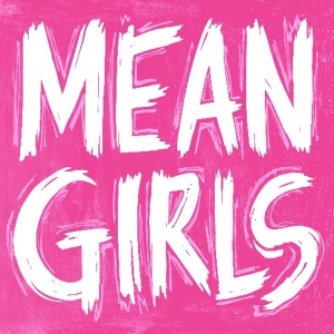 Tickets on Sale For PRETTY WOMAN and MEAN GIRLS at Playhouse Square