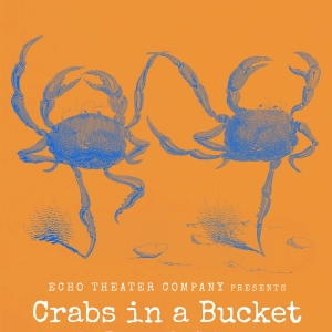 Playful CRABS IN A BUCKET By Bernardo Cubría Gets World Premiere At The Echo, July 1 Photo