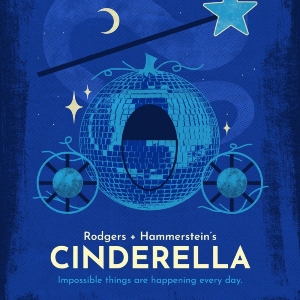 RODGERS AND HAMMERSTEIN'S CINDERELLA Extends at Theater Latté Da