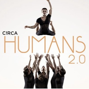CIRCA HUMANS 2.0 Will Bring Acrobatics and Circus Arts to the MACC in May Photo