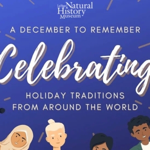 Las Vegas Natural History Museum Will Showcase Global Holiday Traditions in New Exhibit