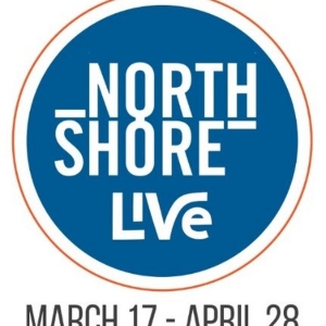 NORTH SHORE LIVE Opens in Chicago This Weekend Photo