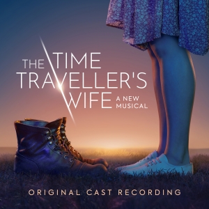 THE TIME TRAVELLER'S WIFE: THE MUSICAL Cast Recording Will Be Released This Month; P Photo