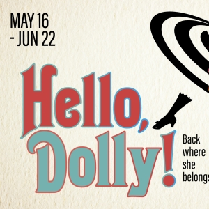 HELLO, DOLLY! Begins At Lyric Stage Boston In June Photo