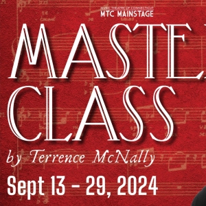 Music Theatre of Connecticut's 38th Season Debuts with MASTER CLASS Video