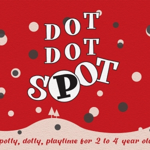 DOT DOT SPOT Comes to Theatre Royal Brighton in December Photo