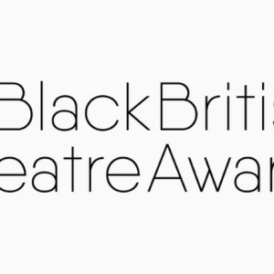 Nominations Open for 2024 Black British Theatre Awards Photo