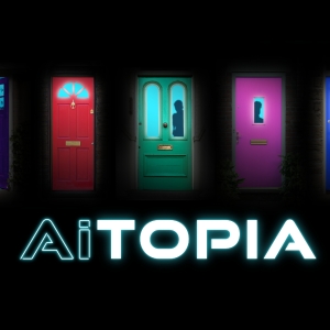 World Premiere of AITOPIA Comes to the Young Vic Photo