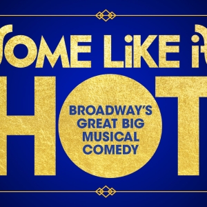 Tickets On Sale This Week For SOME LIKE IT HOT at PPAC