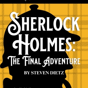 SHERLOCK HOLMES: THE FINAL ADVENTURE Comes to West Virginia Public Theatre This Month Photo