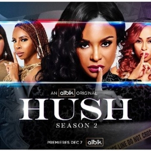 Video: First Look at HUSH Season Two on ALLBLK Photo