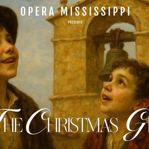 Opera Mississippi Performs THE CHRISTMAS GIFT in December Photo
