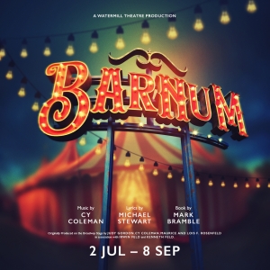 The Watermill Reveals Details of Upcoming Season Including BARNUM and More! Photo