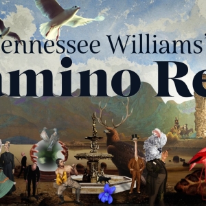 TENNESSEE WILLIAMS’S CAMINO REAL Will Receive Industry Reading Directed by Austin P Photo