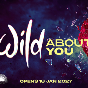 First Fully Staged Production of WILD ABOUT YOU to Open at Charing Cross Theatre Photo