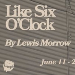 LIKE SIX O'CLOCK Will Make World Premiere at KC Melting Pot Theatre Photo