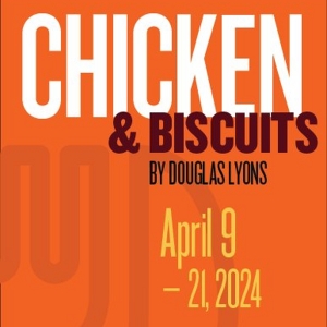 CHICKEN & BISCUITS Comes to New Stage Theatre in April
