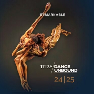 Titas/Dance Unbound Announces 2024|2025 Season - UNEXPECTED