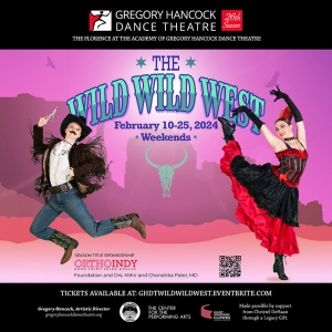 Gregory Hancock Dance Theatre Performs THE WILD WILD WEST Next Month