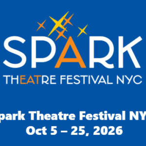 Spark Theatre Festival NYC to Present 67 New Works This October Photo