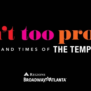 Broadway in Atlanta Too Offer AIN'T TOO PROUD Student Rush and Lucky Seat Lottery Photo