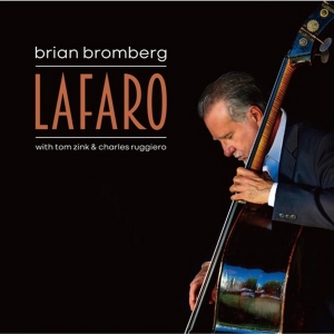 Brian Bromberg Pays Tribute To Legendary Bassist Scott LaFaro On New Trio Album, 'LaF Video