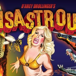 Cast Set For D’arcy Drollinger's DISASTROUS! Return at Oasis Photo