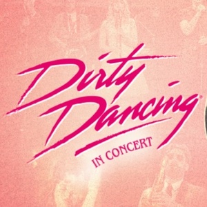 Dirty Dancing In Concert to Run at Keller Auditorium January 20 Photo