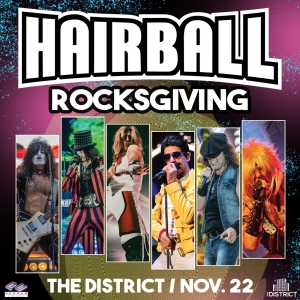 HAIRBALL Brings ROCKSGIVING to The District This Thanksgiving Photo
