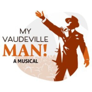 MY VAUDEVILLE MAN to Make Southeast Debut at Riverside Theatre Photo