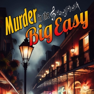 Way Off Broadway To Host MURDER IN THE BIG EASY As Part Of The Theatre's 30th Anniver Photo