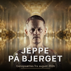 JEPPE PA BJERGET Comes to Århus Teater
